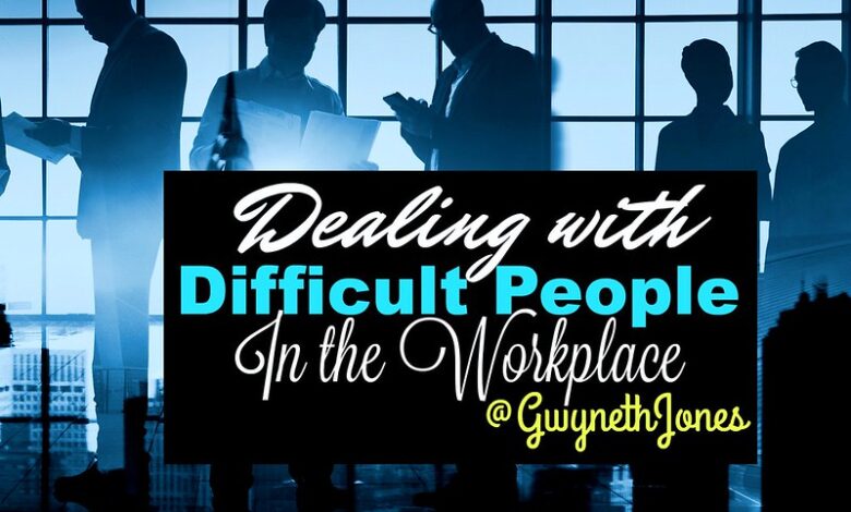 Dealing with Difficult People