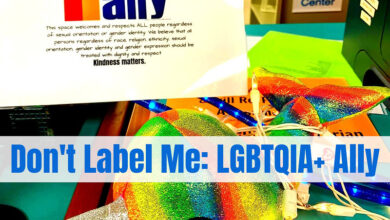Don’t Label Me: LGBTQIA+ Ally