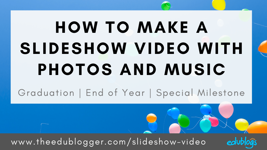 How To Make A Slideshow Video With Photos And Music – The Edublogger How To Make A Slideshow Video With Photos And Music – The Edublogger